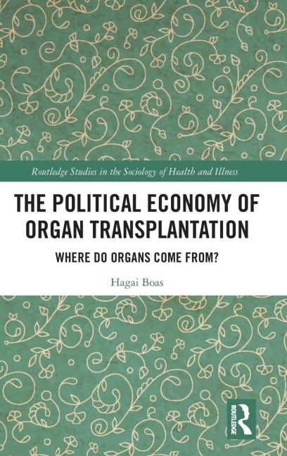 The Political Economy of Organ Transplantation: Where Do Organs Come From?