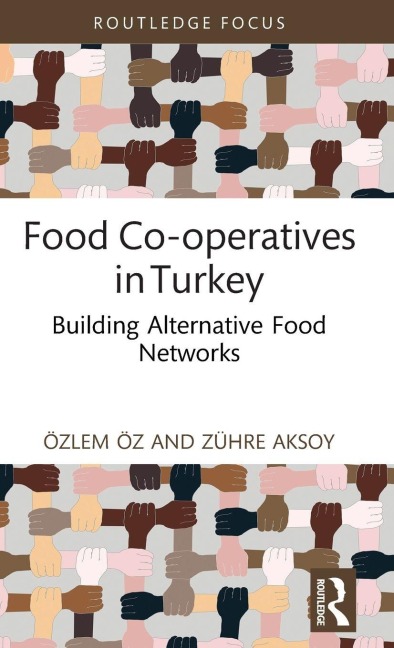 Food Co-operatives in Turkey: Building Alternative Food Networks