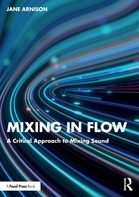 Mixing in Flow: A Critical Approach to Mixing Sound