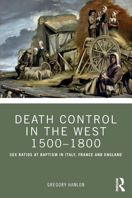 Death Control in the West 1500-1800 Sex Ratios at Baptism in Italy, France and England