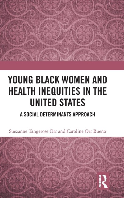 Young Black Women and Health Inequities in the United States: A Social Determinants Approach