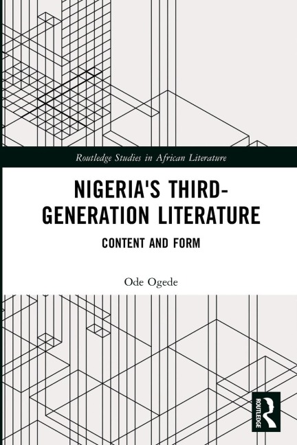 Nigerias Third-Generation Literature: Content and Form