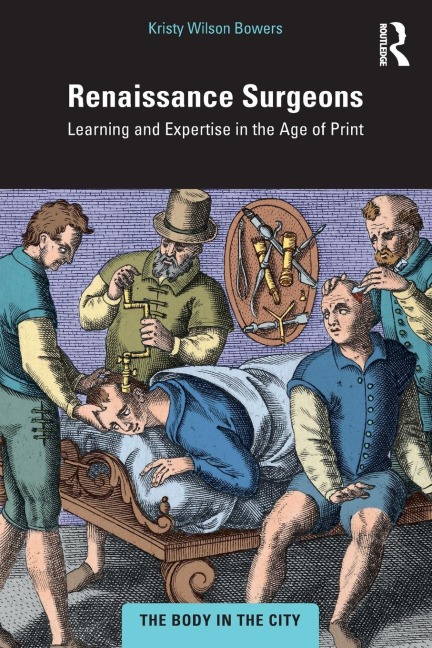 Renaissance Surgeons: Learning and Expertise in the Age of Print
