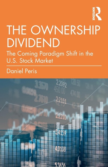 The Ownership Dividend: The Coming Paradigm Shift in the U.S. Stock Market