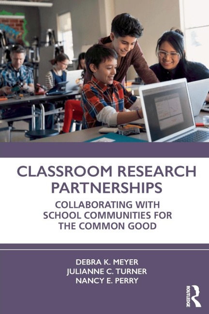 Classroom Research Partnerships: Collaborating with School Communities for the Common Good