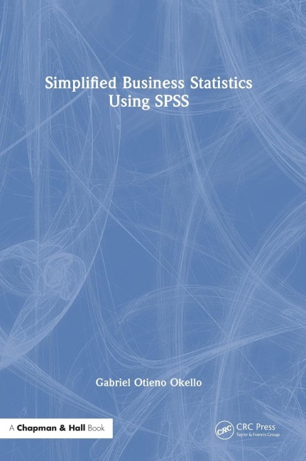 Simplified Business Statistics Using SPSS