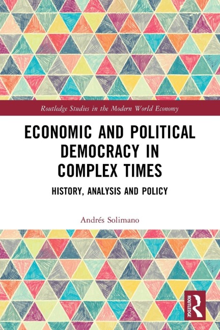 Economic and Political Democracy in Complex Times: History, Analysis and Policy