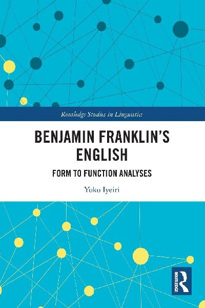 Benjamin Franklin's English: Form to Function Analyses