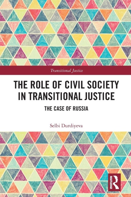 The Role of Civil Society in Transitional Justice: The Case of Russia