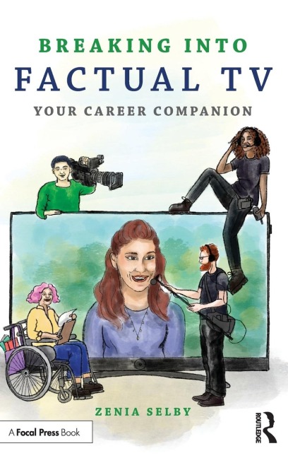 Breaking into Factual TV: Your Career Companion