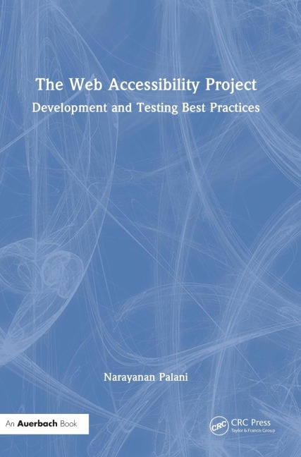 The Web Accessibility Project: Development and Testing Best Practices