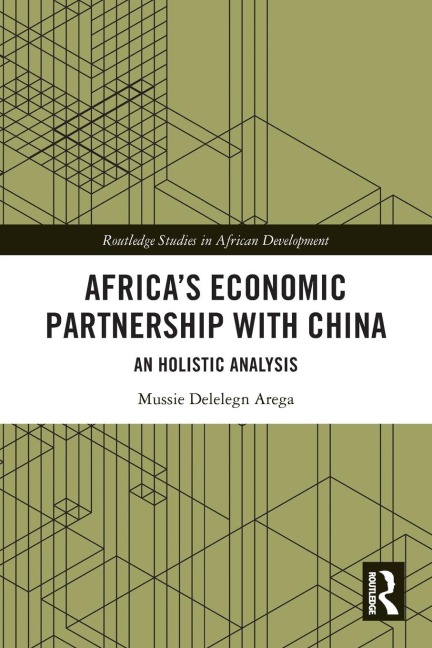 Africa's Economic Partnership with China: An Holistic Analysis