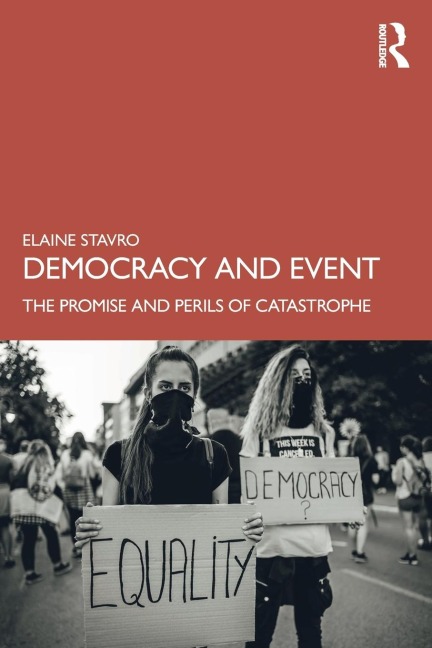 Democracy and Event: The Promise and Perils of Catastrophe