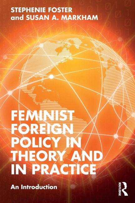 Feminist Foreign Policy in Theory and in Practice: An Introduction