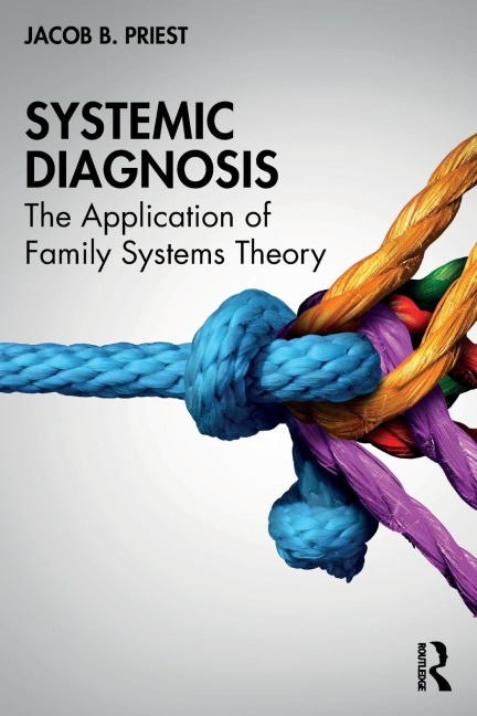 Systemic Diagnosis: The Application of Family Systems Theory