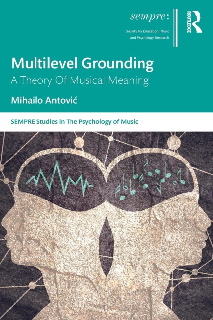 Multilevel Grounding: A Theory Of Musical Meaning