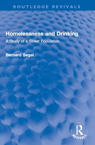 Homelessness and Drinking A Study of a Street Population