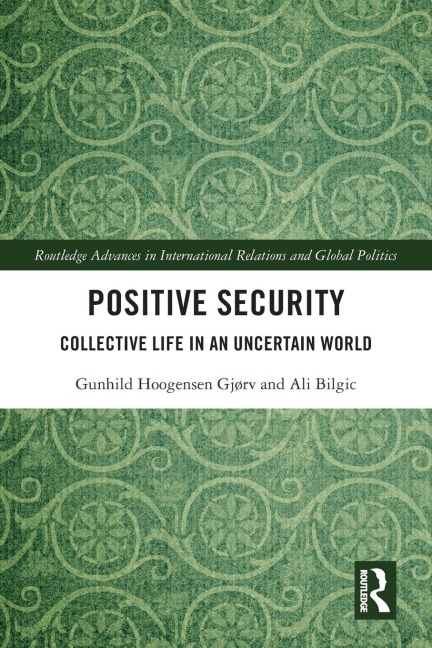 Positive Security: Collective Life in an Uncertain World