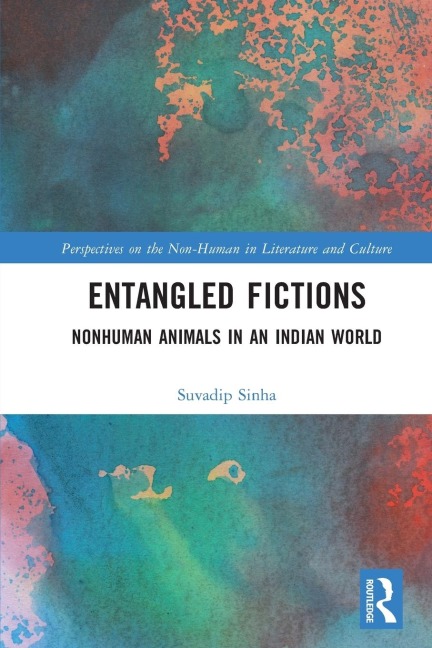 Entangled Fictions: Nonhuman Animals in an Indian World