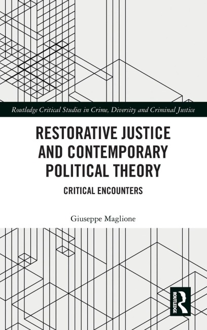 Restorative Justice and Contemporary Political Theory: Critical Encounters