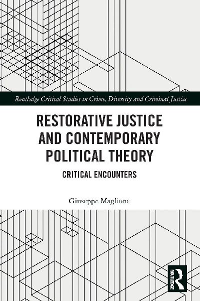 Restorative Justice and Contemporary Political Theory: Critical Encounters