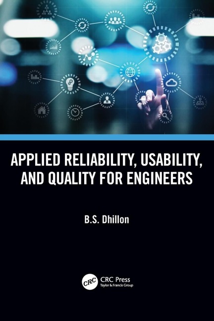 Applied Reliability, Usability, and Quality for Engineers