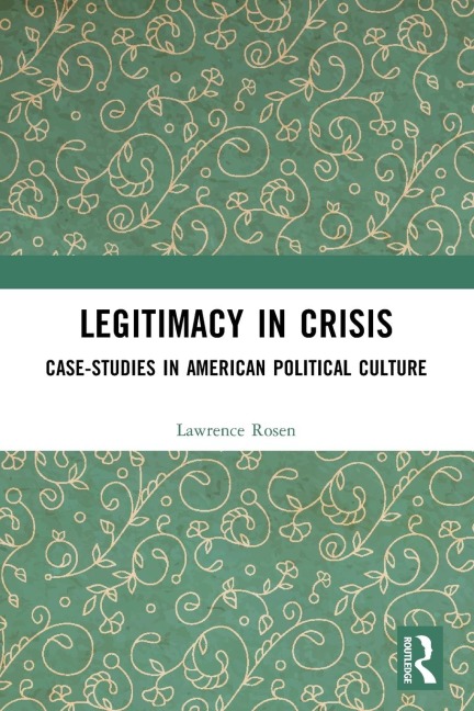 Legitimacy in Crisis: Case-Studies in American Political Culture