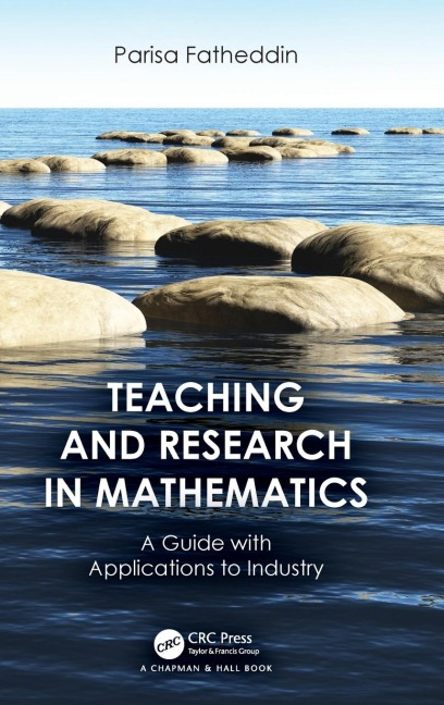 Teaching and Research in Mathematics: A Guide with Applications to Industry
