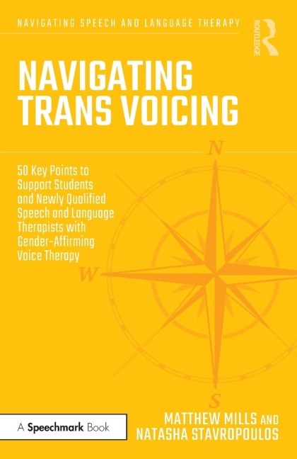 Navigating Trans Voicing: 50 Key Points to Support Students and Newly Qualified Speech and Language Therapists with Gender-Affirming Voice Therapy