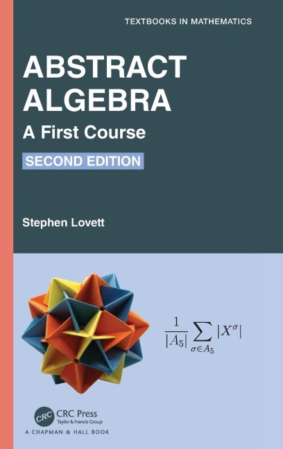 Abstract Algebra: A First Course