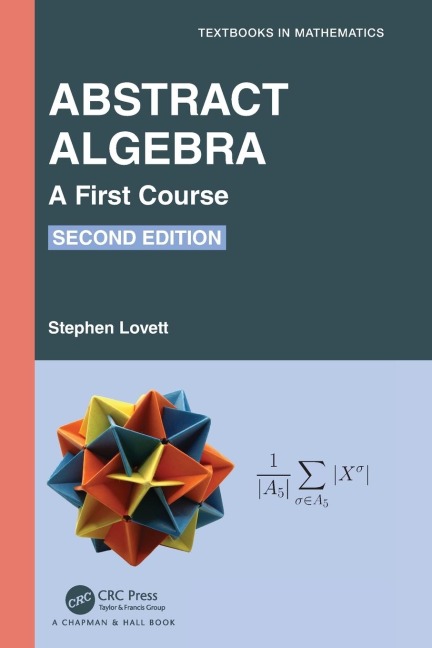 Abstract Algebra: A First Course