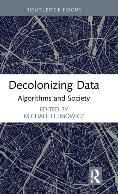 Decolonizing Data: Algorithms and Society