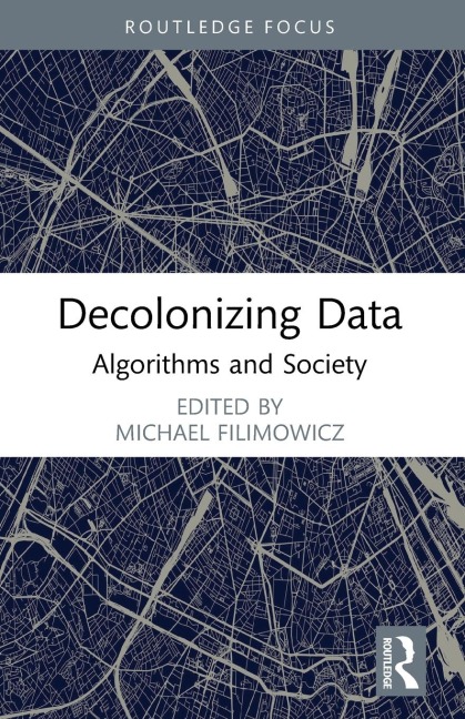 Decolonizing Data: Algorithms and Society