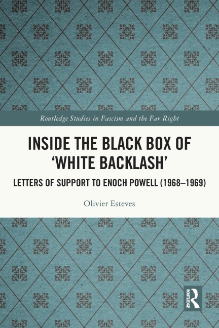 Inside the Black Box of 'White Backlash': Letters of Support to Enoch Powell (1968-1969)
