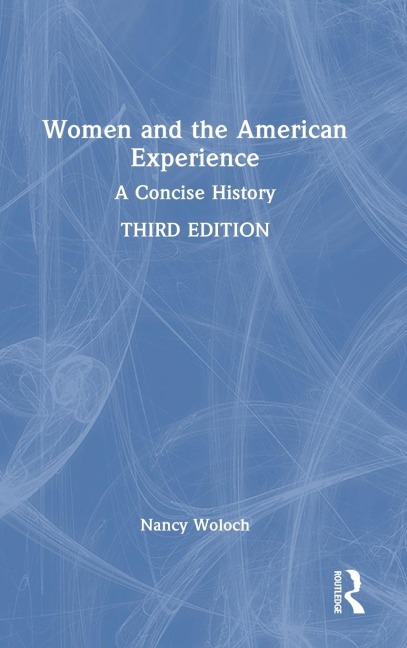 Women and the American Experience: A Concise History