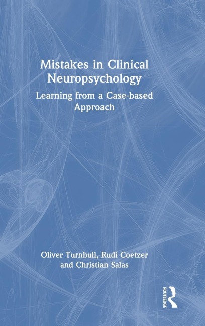 Mistakes in Clinical Neuropsychology: Learning from a Case-based Approach