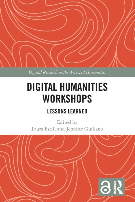 Digital Humanities Workshops: Lessons Learned