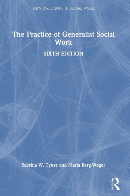 The Practice of Generalist Social Work