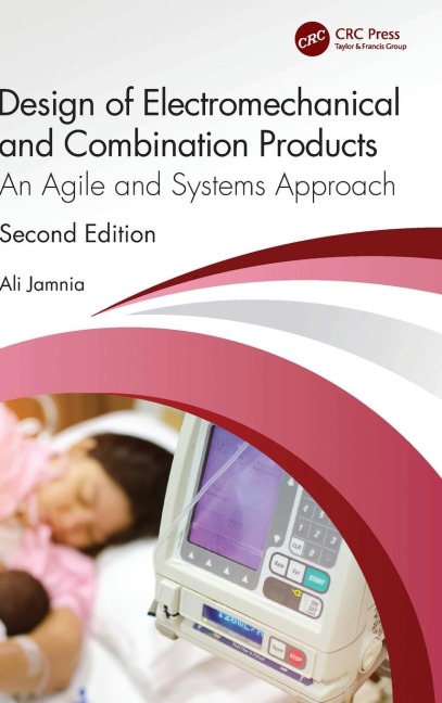 Design of Electromechanical and Combination Products: An Agile and Systems Approach