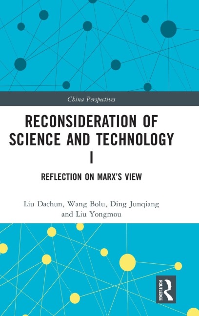 Reconsideration of Science and Technology I: Reflection on Marx's View