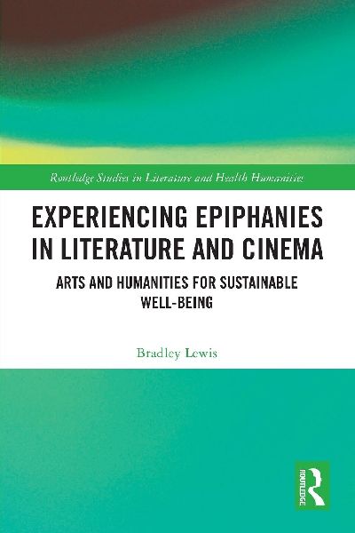 Experiencing Epiphanies in Literature and Cinema: Arts and Humanities for Sustainable Well-being