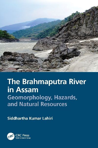 The Brahmaputra River in Assam: Geomorphology, Hazards, and Natural Resources