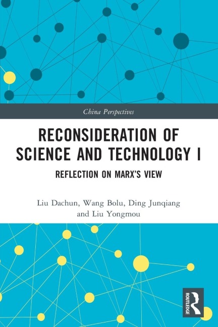 Reconsideration of Science and Technology I: Reflection on Marxs View