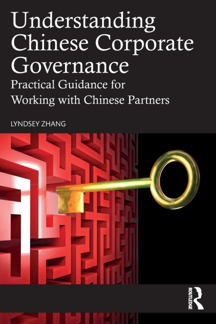 Understanding Chinese Corporate Governance: Practical Guidance for Working with Chinese Partners