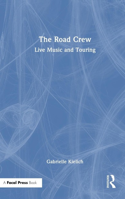 The Road Crew: Live Music and Touring