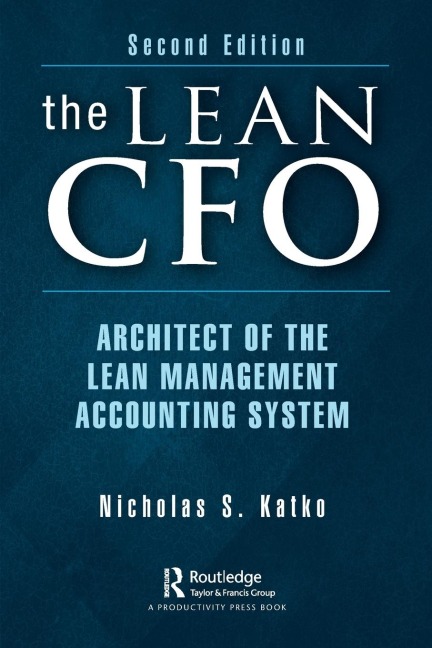 The Lean CFO: Architect of the Lean Management Accounting System