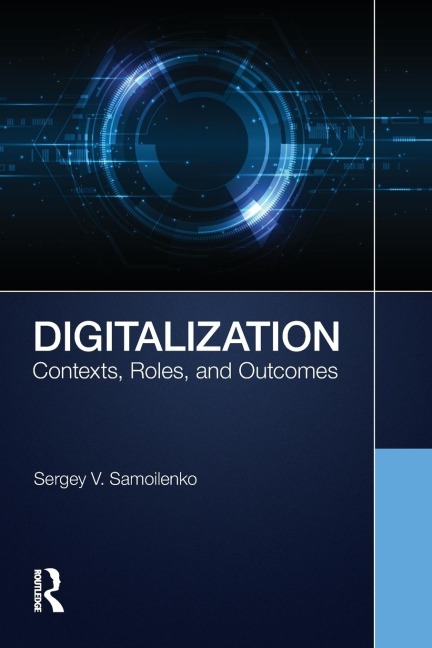 Digitalization: Contexts, Roles, and Outcomes