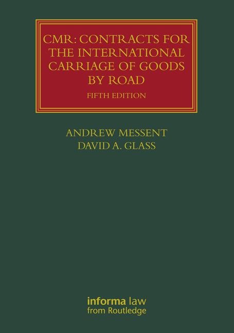 Cmr: Contracts for the International Carriage of Goods by Road