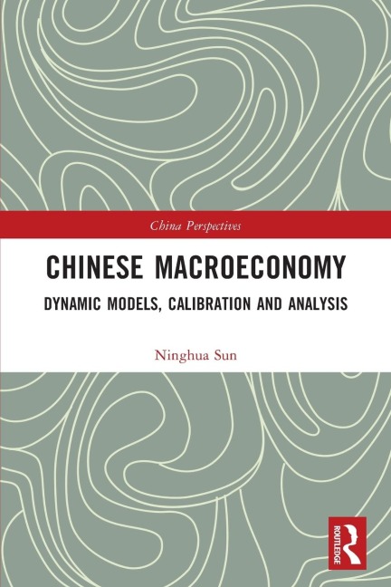 Chinese Macroeconomy: Dynamic Models, Calibration and Analysis