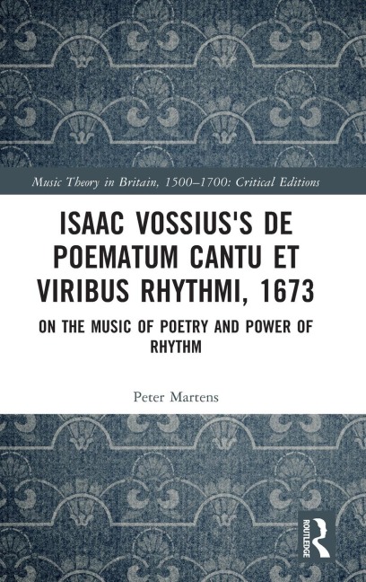 Isaac Vossiuss De poematum cantu et viribus rhythmi, 1673: On the Music of Poetry and Power of Rhythm